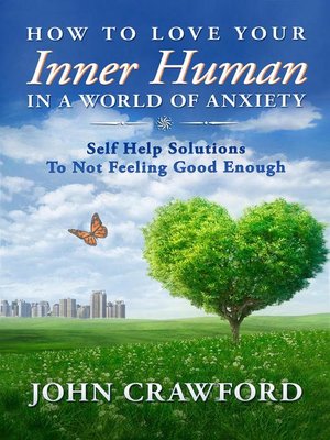 cover image of How to Love Your Inner Human In a World of Anxiety